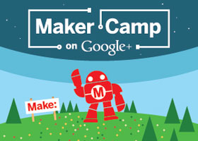Maker Camp on Google+